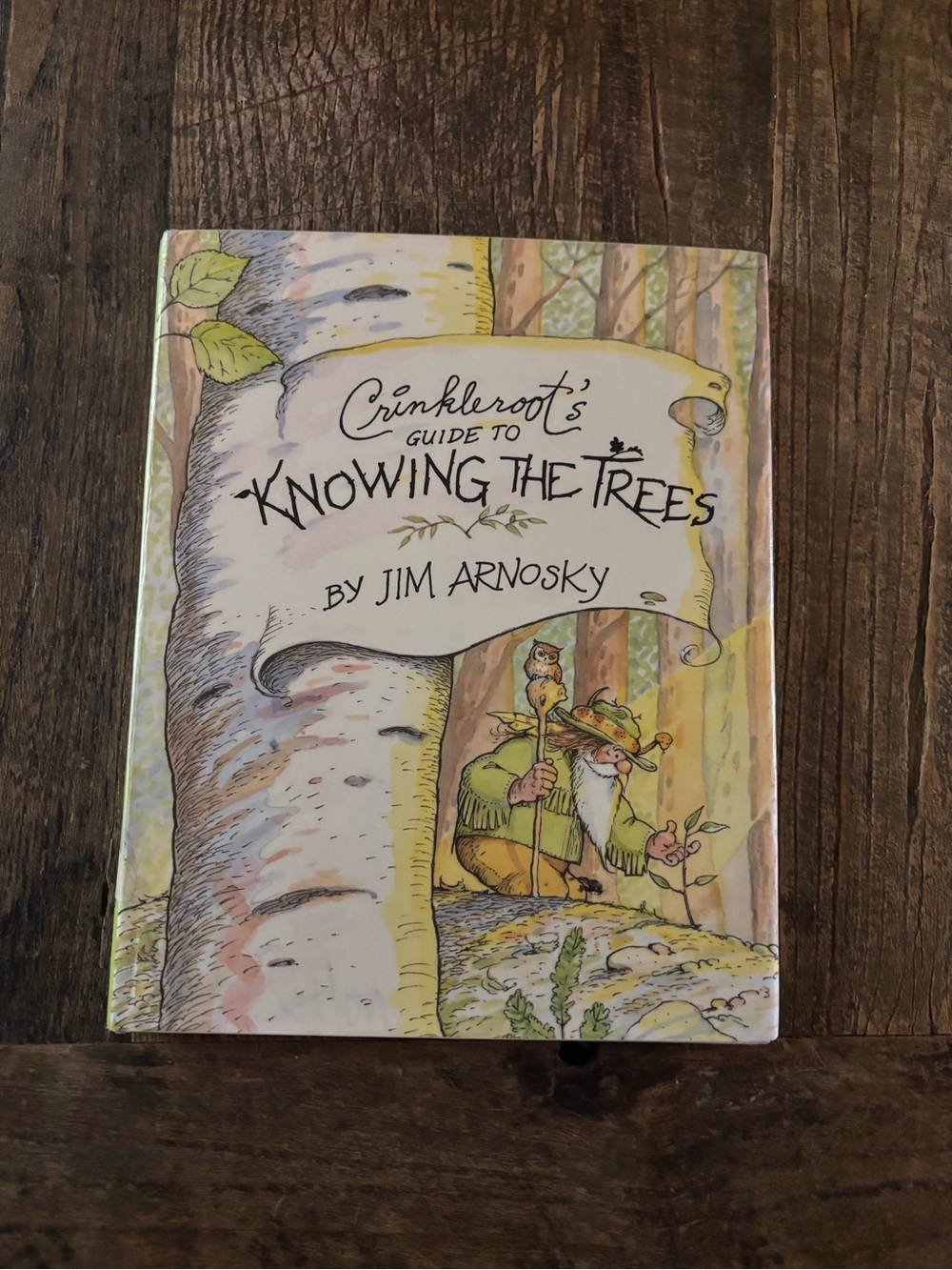 Crinkleroot’s Guide to Knowing the Trees Jim Arnosky
